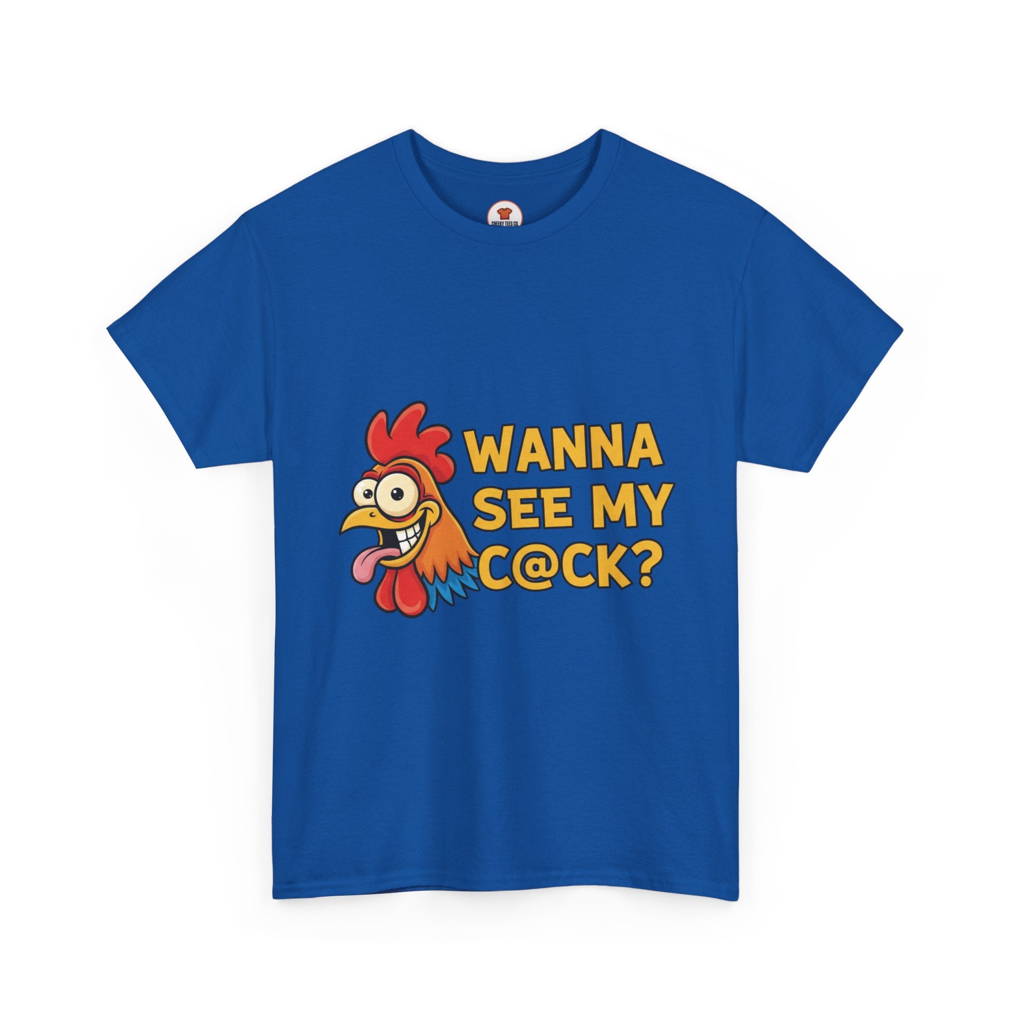 Wanna See My C@ck? – Cheeky Aussie Chicken Tee