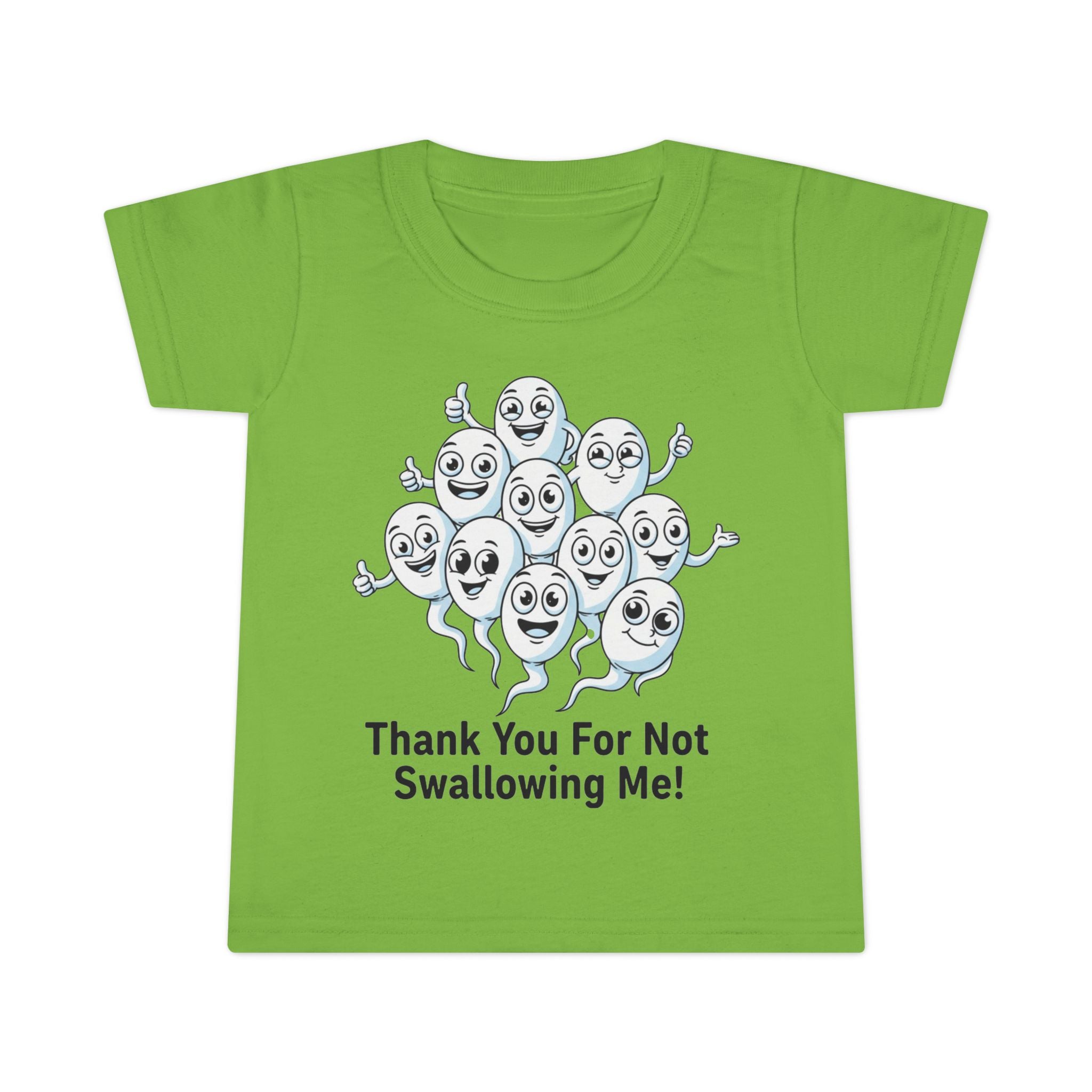 Thank You For Not Swallowing Me – Loud & Inappropriate Toddler T-Shirt