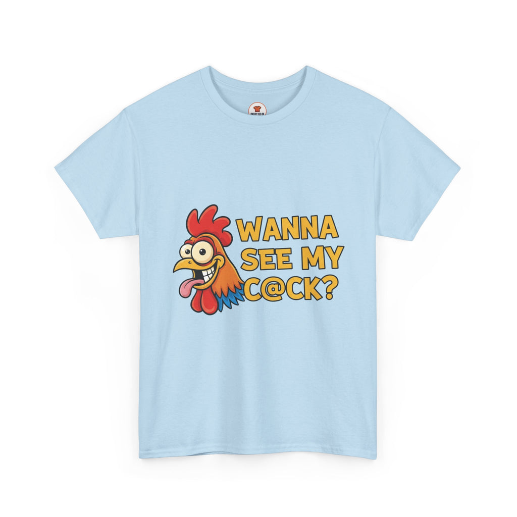 Wanna See My C@ck? – Cheeky Aussie Chicken Tee