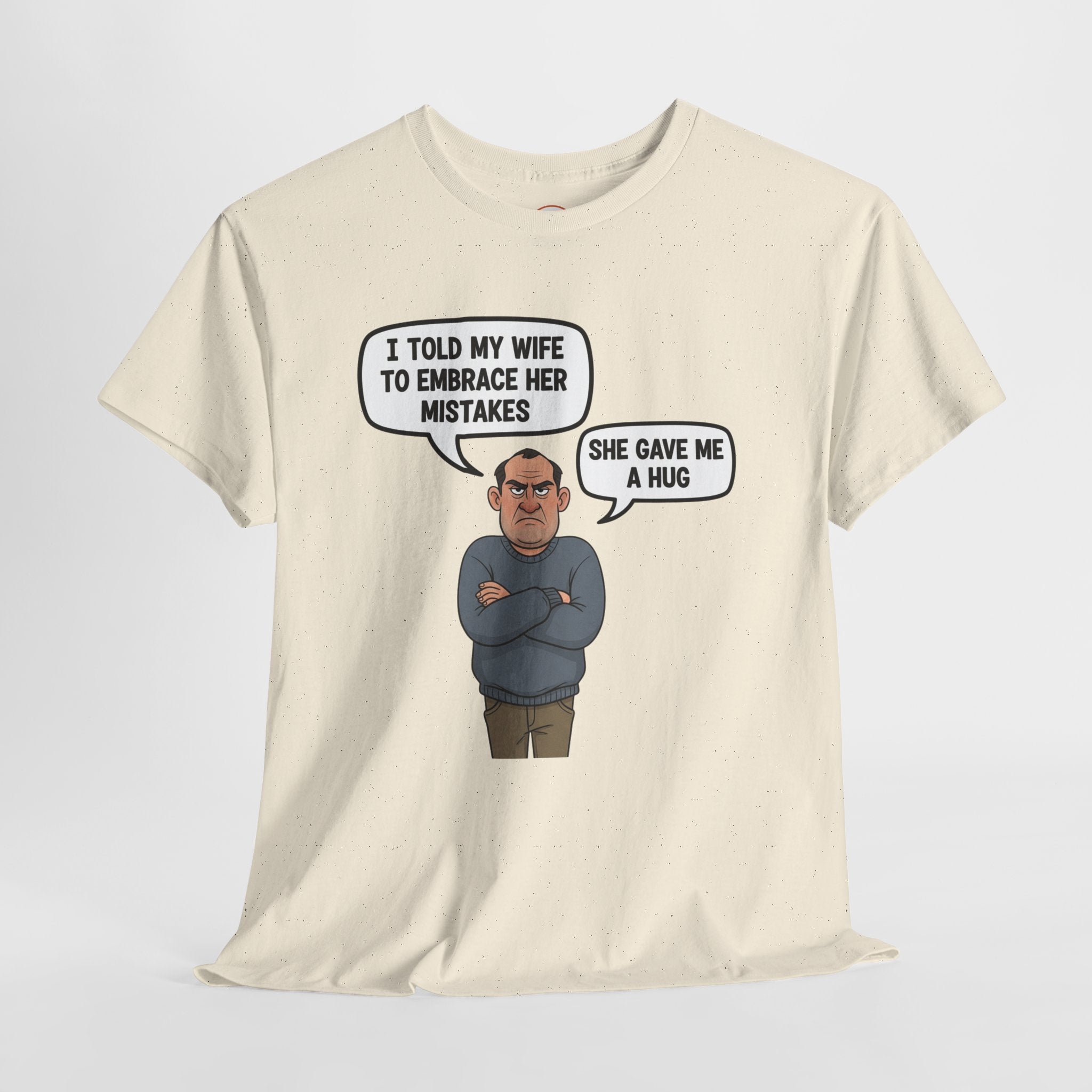 Embrace Her Mistakes – Funny Husband Wife Joke T-Shirt