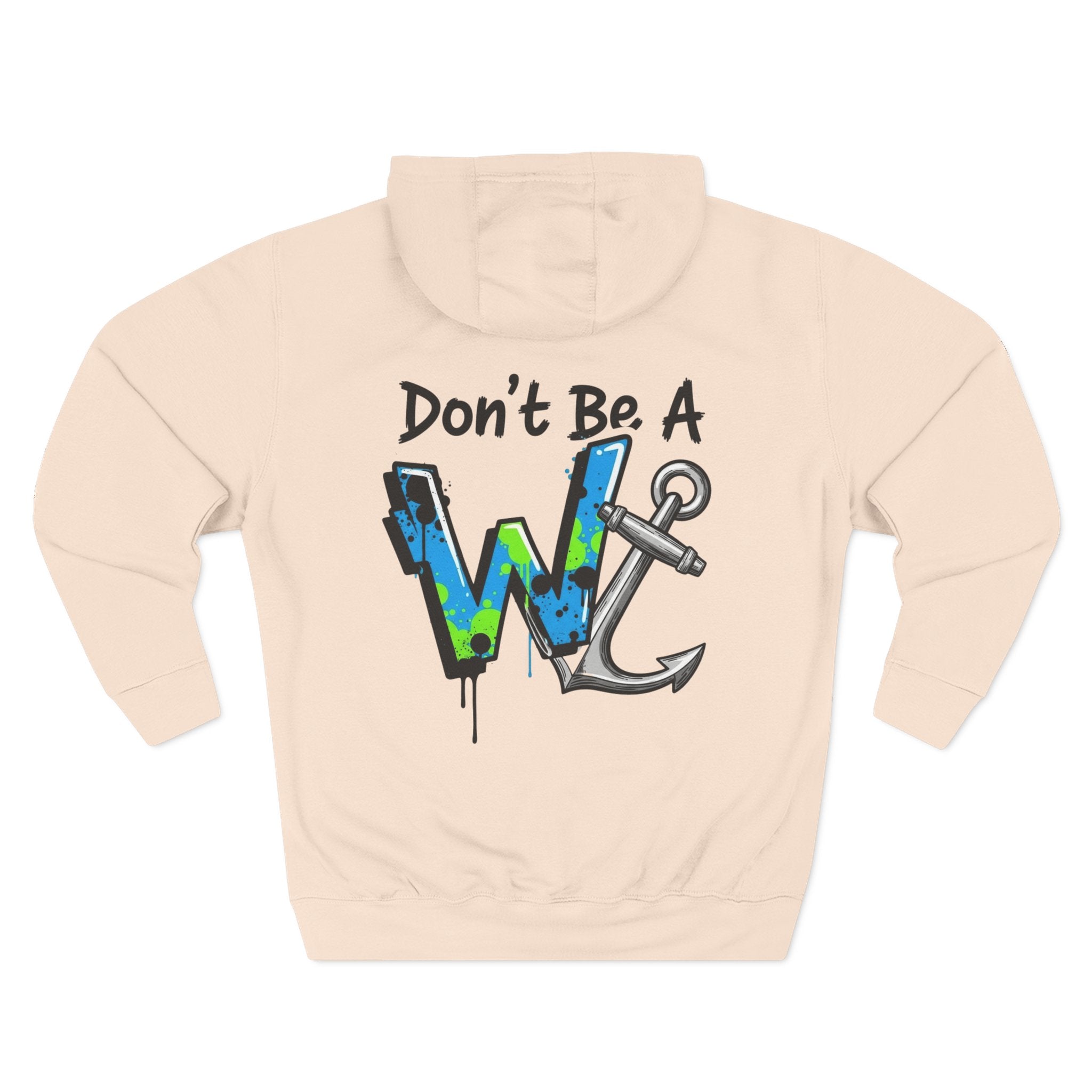 Don’t Be a W Anchor – Loud & Cheeky Nautical Fleece Hoodie