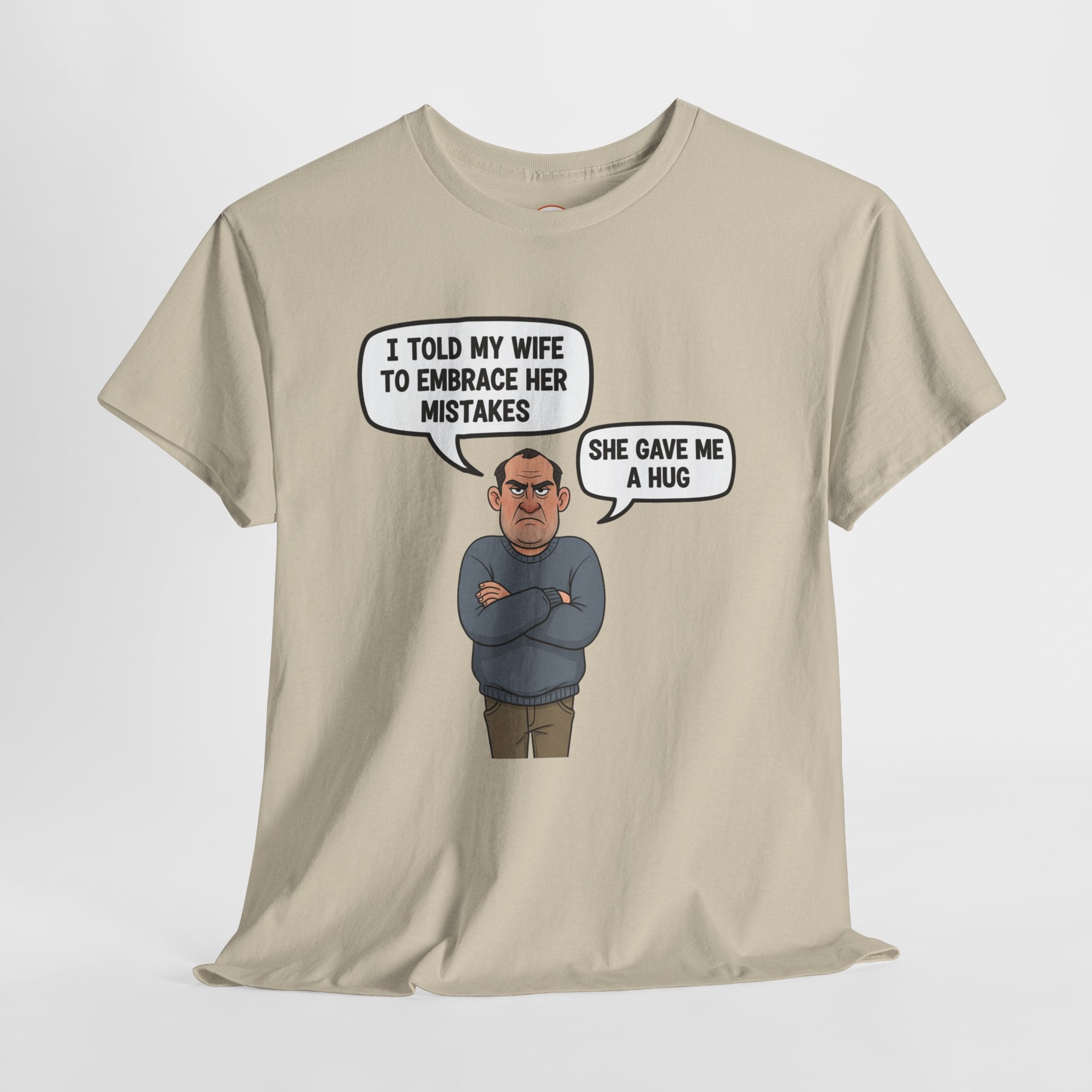 Embrace Her Mistakes – Funny Husband Wife Joke T-Shirt