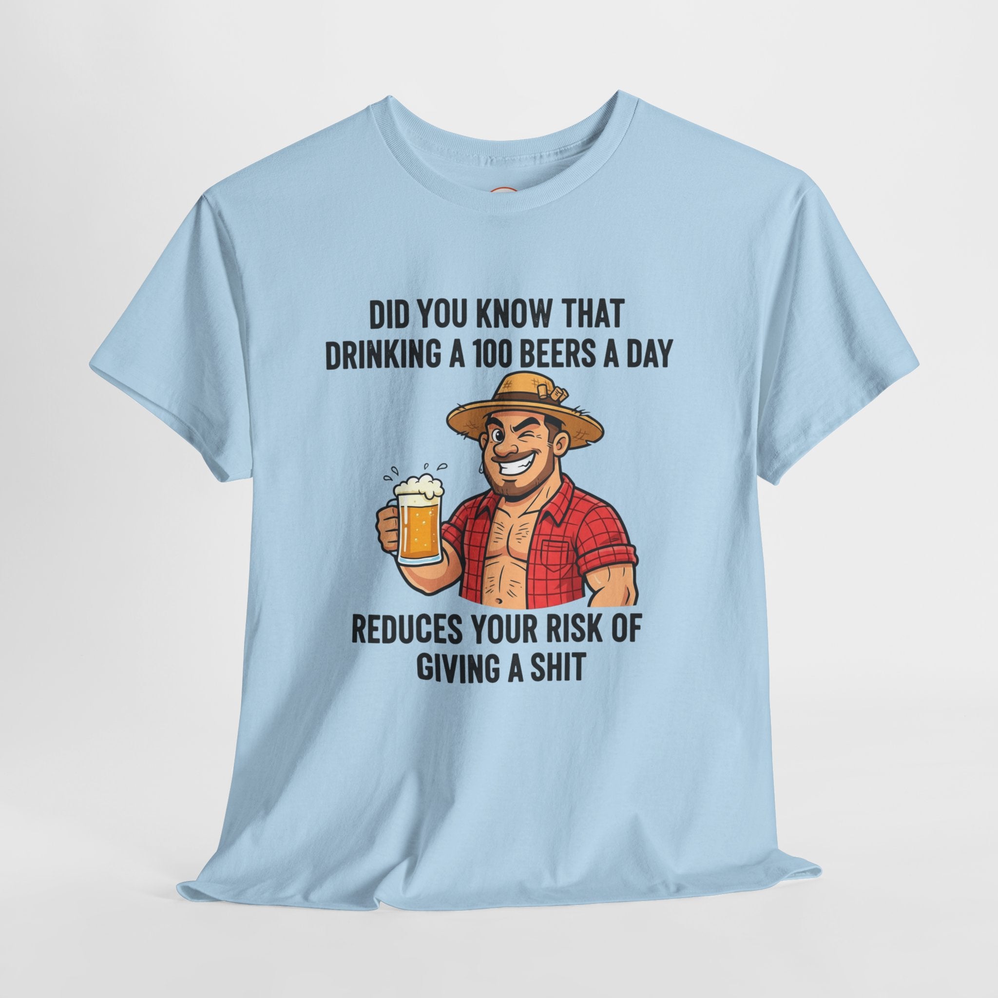 Beer Funny T-Shirt — "Did You Know That Drinking A 100 Beers A Day Reduces Your Risk Of Giving A Shit" Graphic Tee