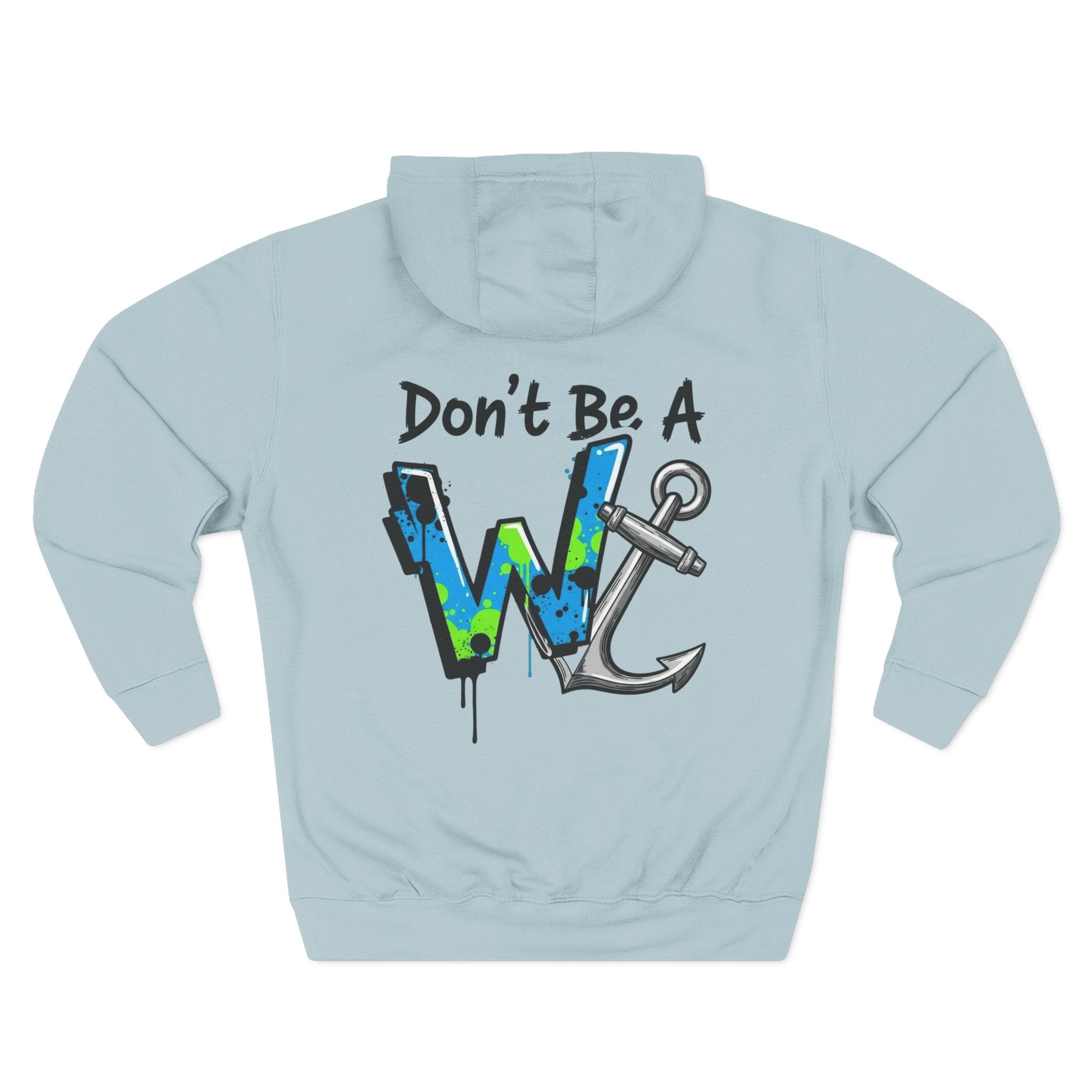 Don’t Be a W Anchor – Loud & Cheeky Nautical Fleece Hoodie
