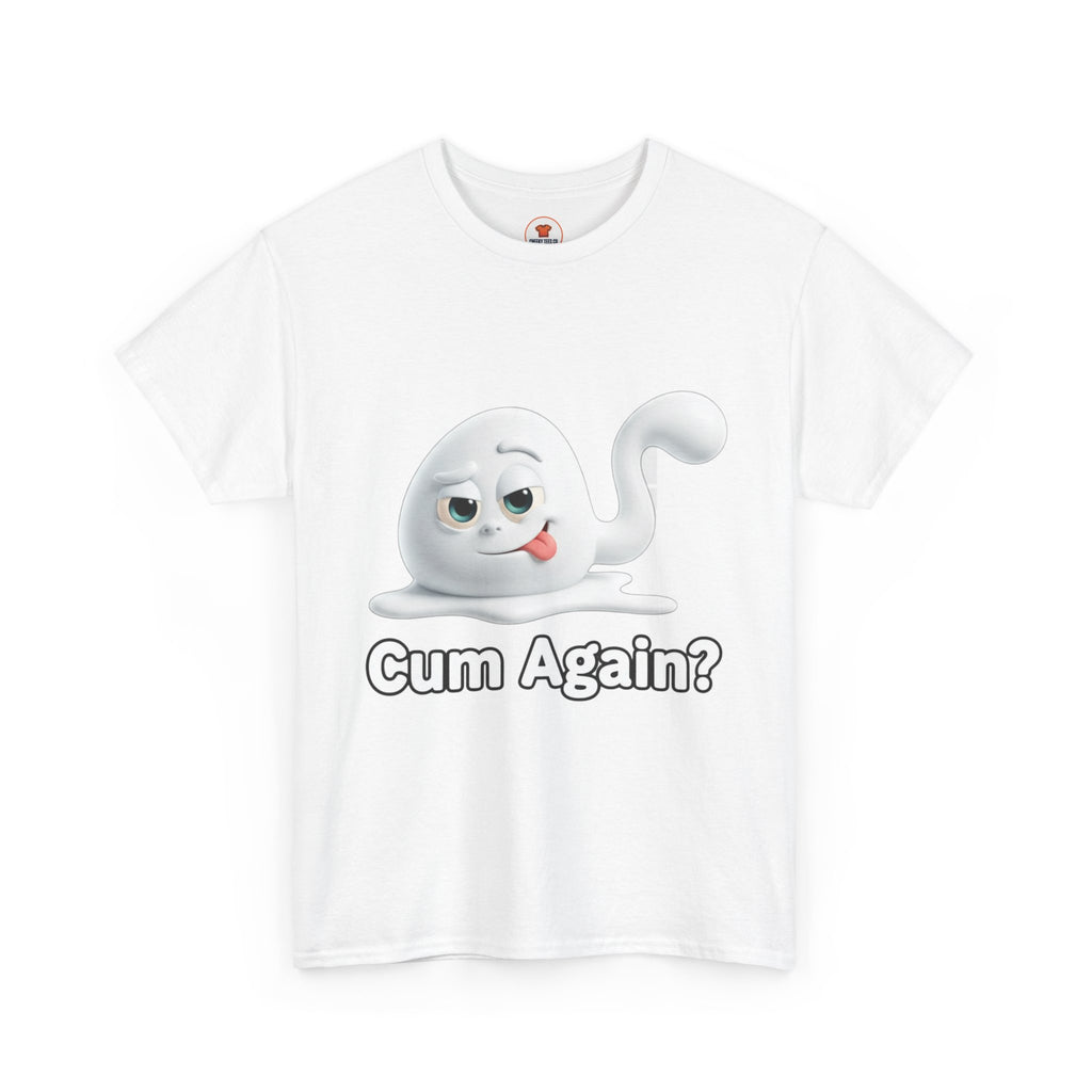 Graphic Tee — Playful Naughty "Cum Again?" T-Shirt