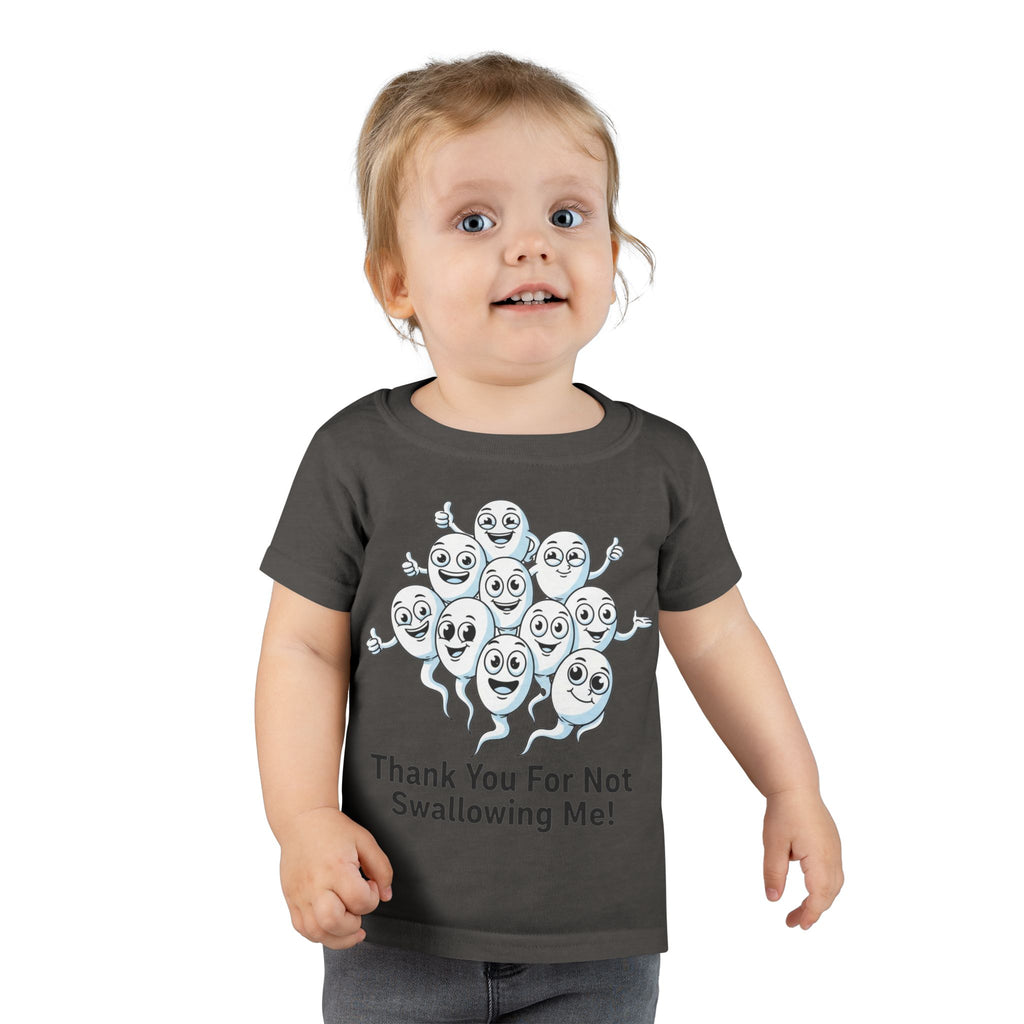 Thank You For Not Swallowing Me – Loud & Inappropriate Toddler T-Shirt