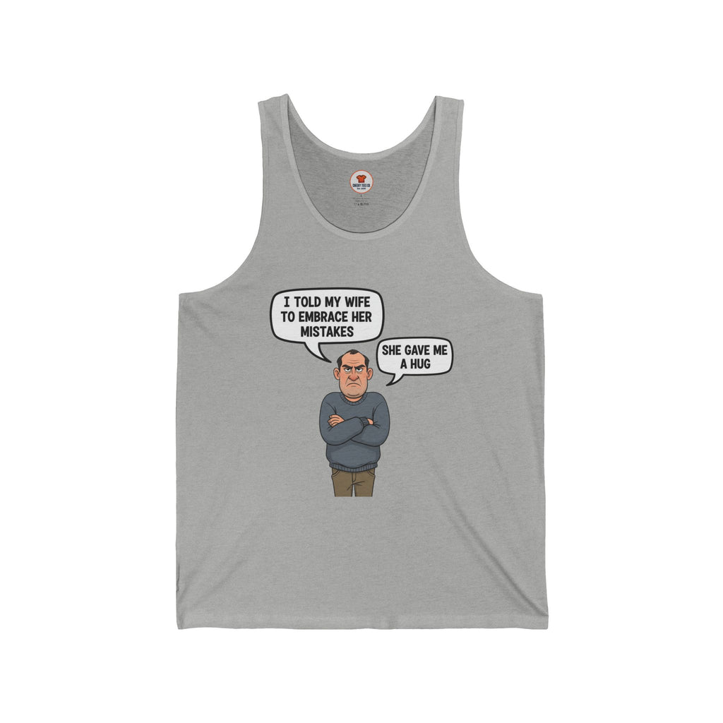 Grumpy Husband ‘Embrace Your Mistakes’ Tank Top – Cheeky Unisex Jersey