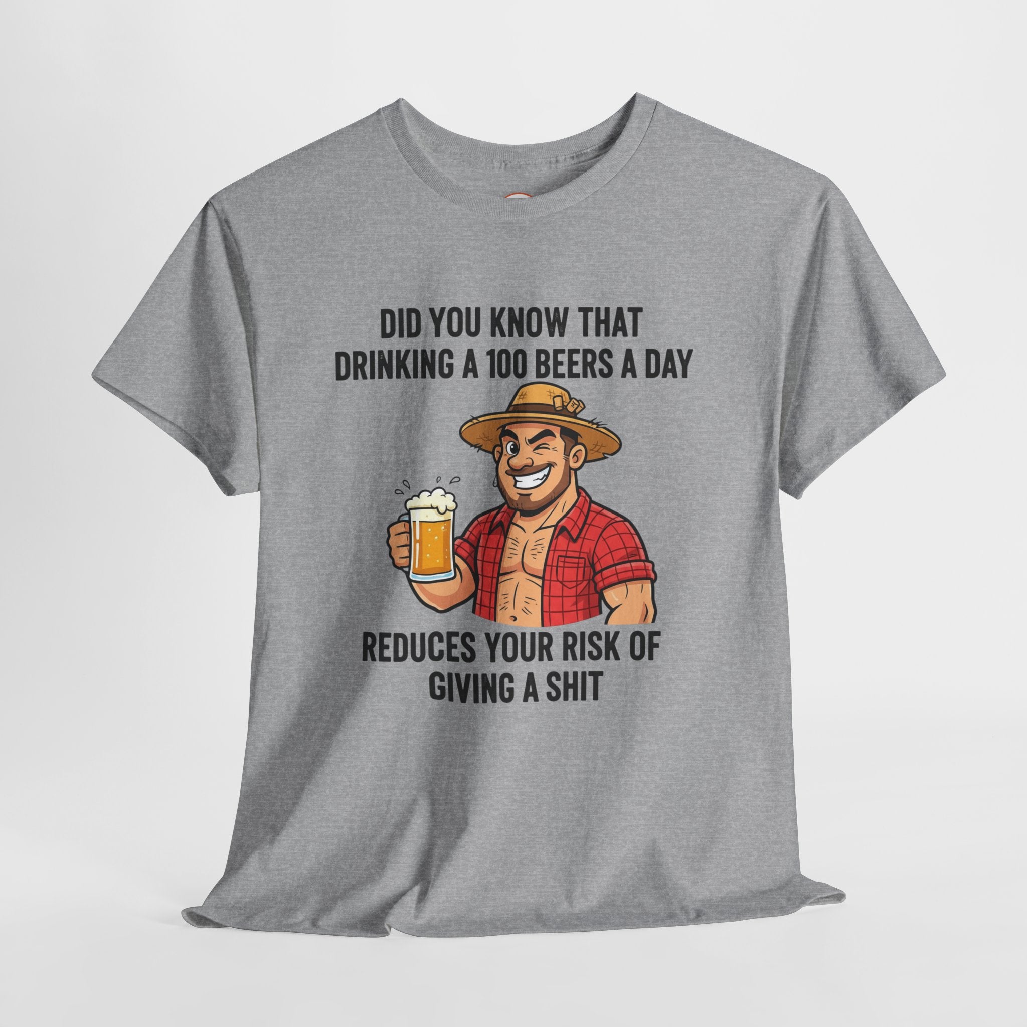 Beer Funny T-Shirt — "Did You Know That Drinking A 100 Beers A Day Reduces Your Risk Of Giving A Shit" Graphic Tee