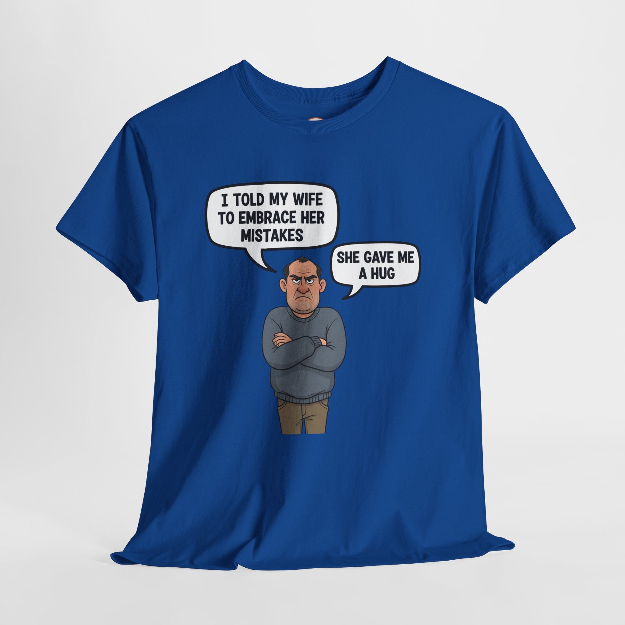 Embrace Her Mistakes – Funny Husband Wife Joke T-Shirt