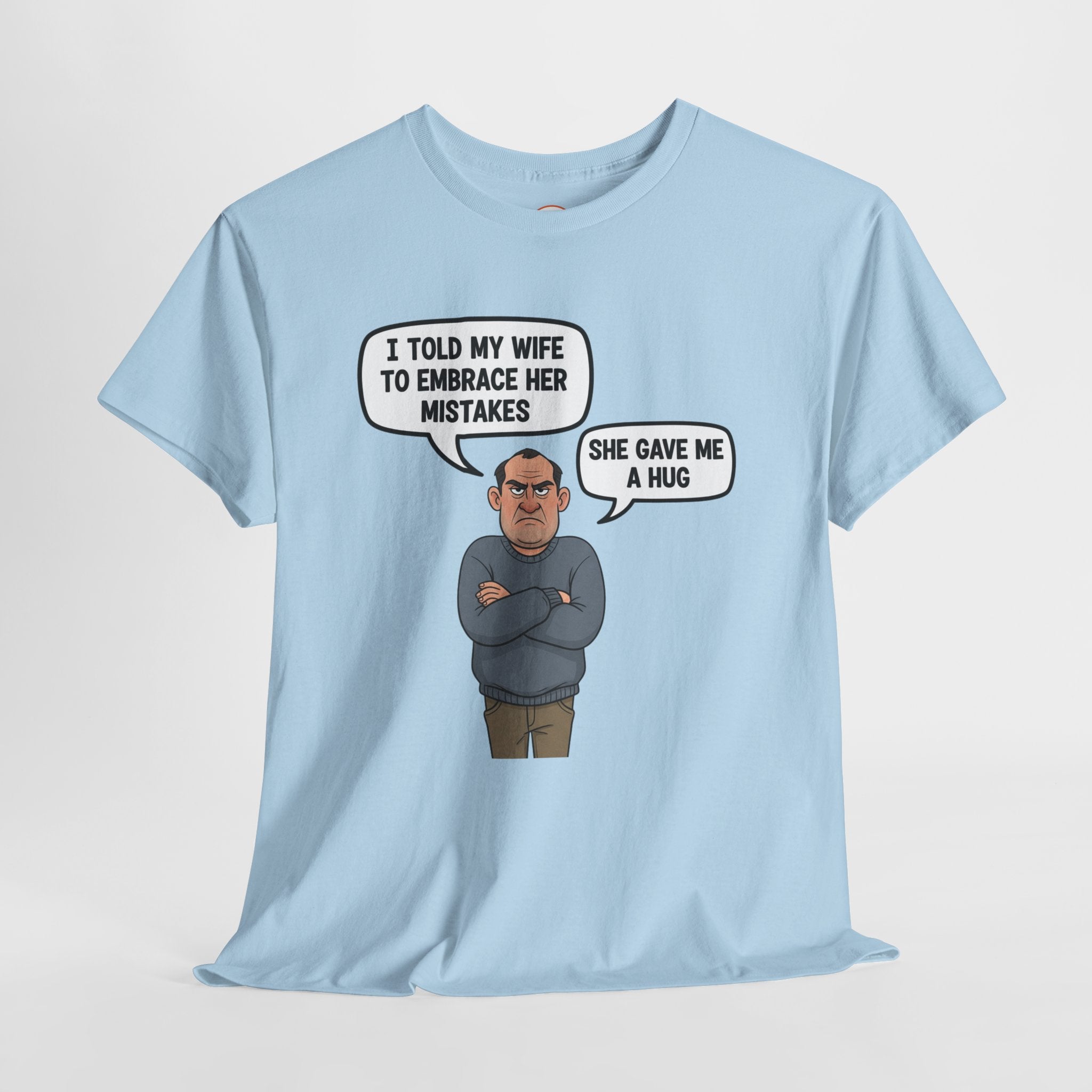 Embrace Her Mistakes – Funny Husband Wife Joke T-Shirt