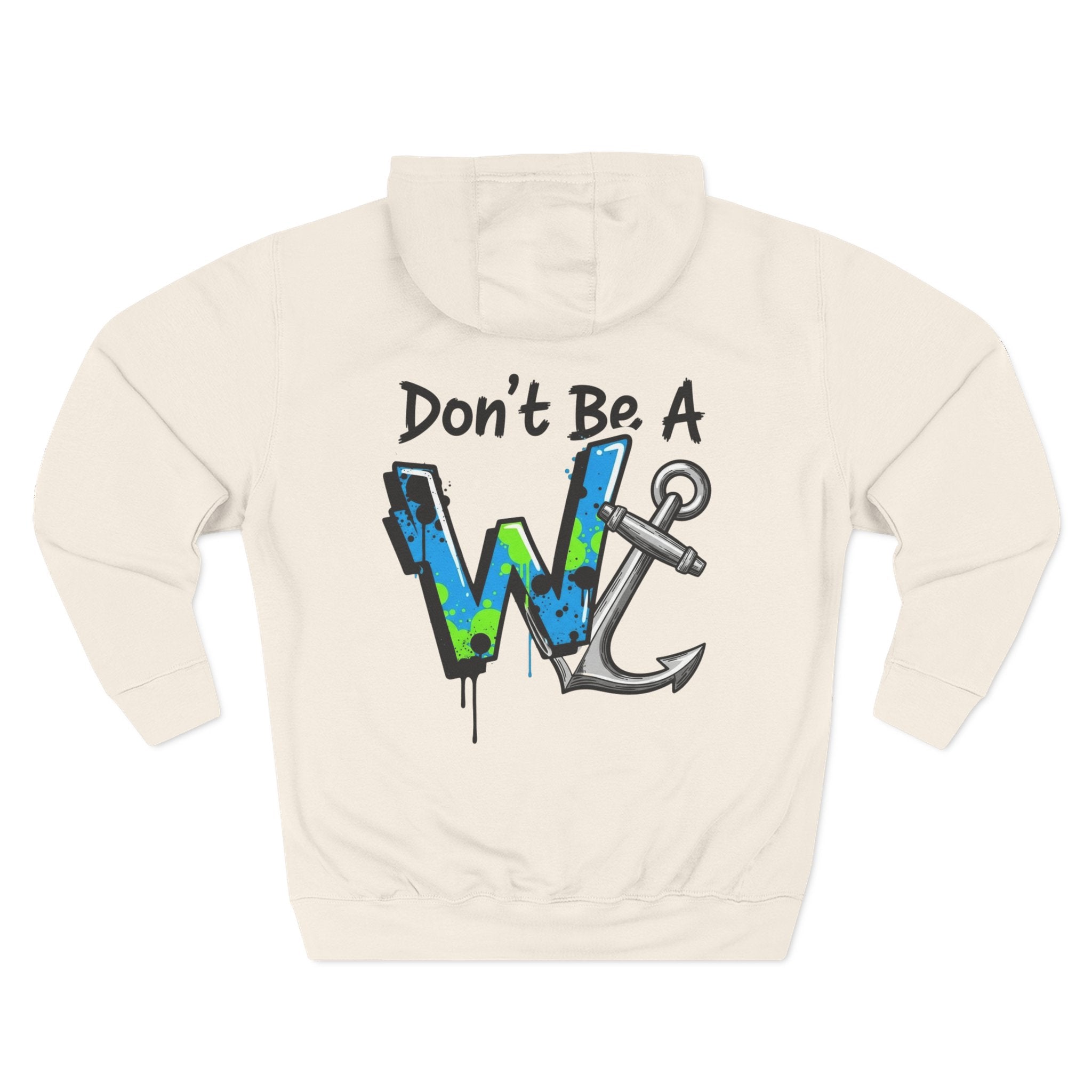 Don’t Be a W Anchor – Loud & Cheeky Nautical Fleece Hoodie
