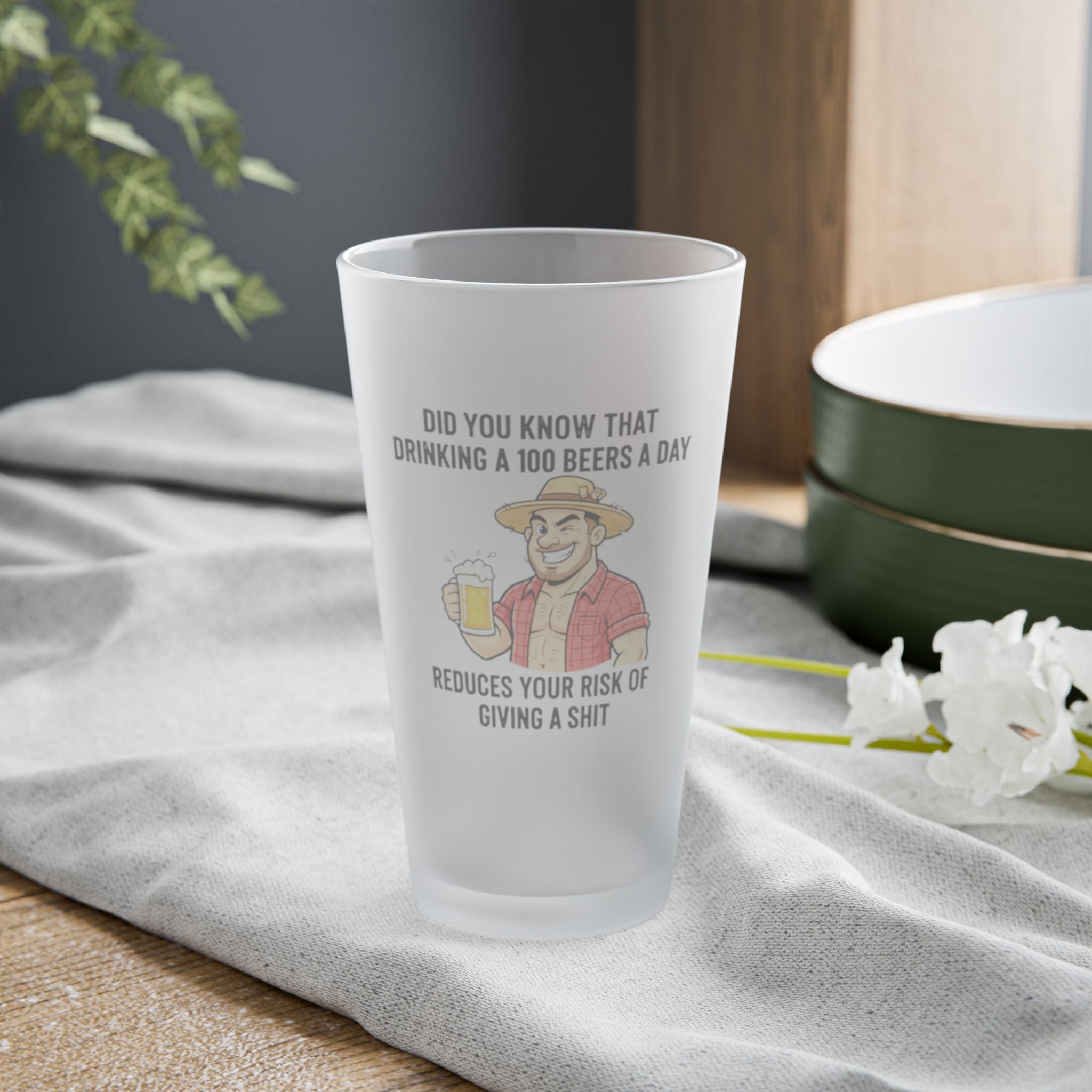 Pint Glass — "Drinking a 100 Beers a Day" Frosted 16oz Beer Glass
