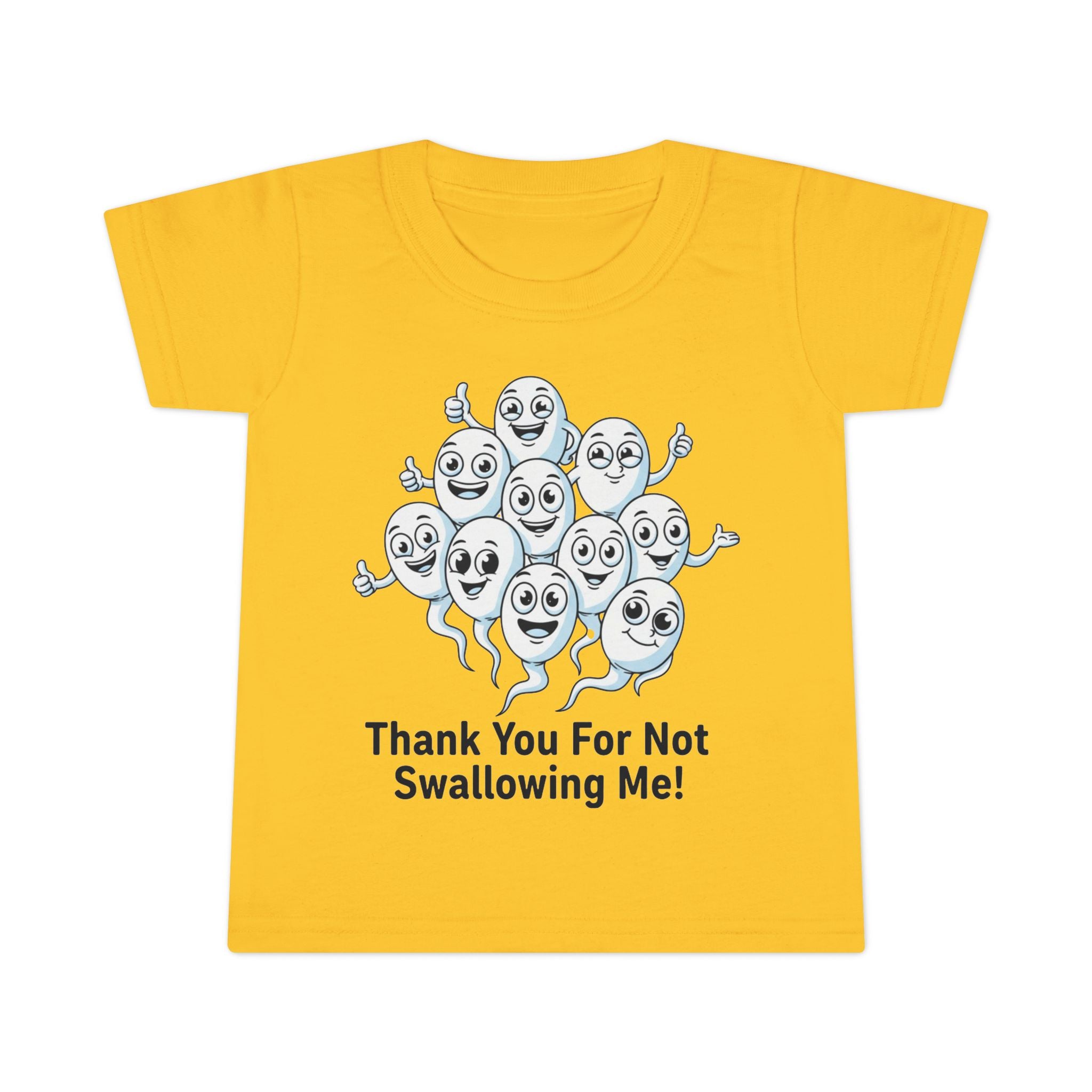 Thank You For Not Swallowing Me – Loud & Inappropriate Toddler T-Shirt