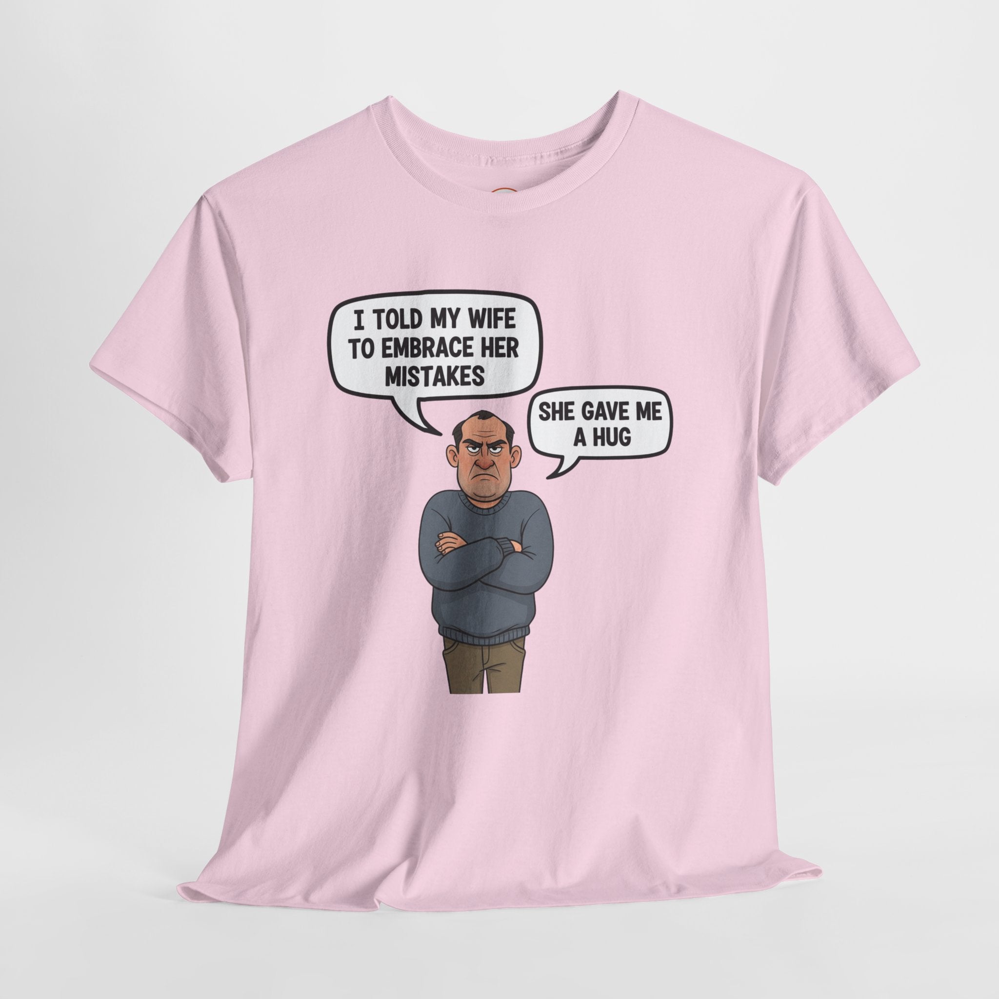 Embrace Her Mistakes – Funny Husband Wife Joke T-Shirt